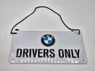 Placă metalică suspendată doar pentru șoferii BMW (20x10cm)